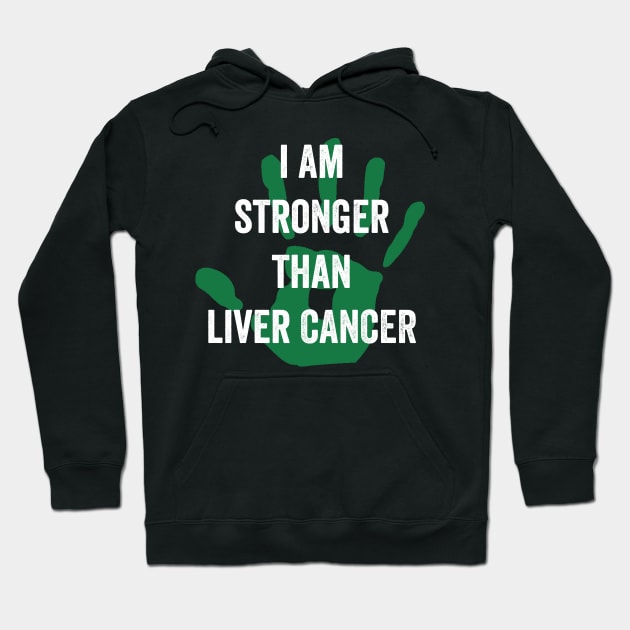 I am stronger than Liver cancer - Liver cancer awareness gift Hoodie by Merchpasha1